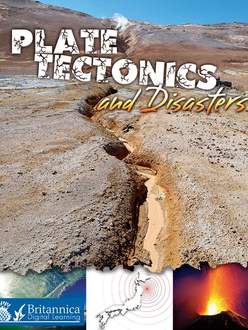 Title details for Plate Tectonics and Disasters by Britannica Digital Learning - Available